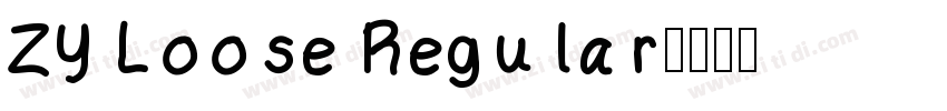 ZY Loose Regular字体转换